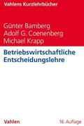 Bamberg / Coenenberg / Krapp |  Betriebswirtschaftliche Entscheidungslehre | Buch |  Sack Fachmedien