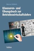 Oehlrich |  Klausuren- und Übungsbuch zur Betriebswirtschaftslehre | Buch |  Sack Fachmedien