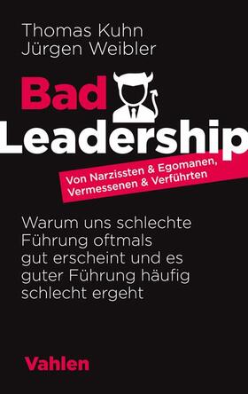 Kuhn / Weibler | Bad Leadership | Buch | sack.de