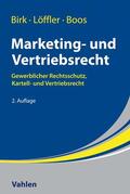 Birk / Löffler / Boos |  Marketing- und Vertriebsrecht | Buch |  Sack Fachmedien
