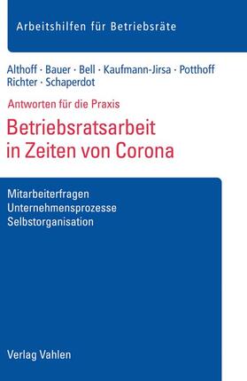 Althoff / Bauer / Bell | Betriebsratsarbeit in Zeiten von Corona | Buch | sack.de