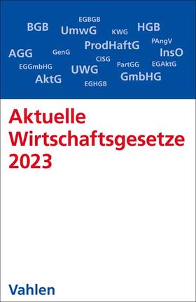 Aktuelle Wirtschaftsgesetze 2023 | Buch | sack.de