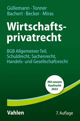 Güllemann / Bachert / Tonner |  Wirtschaftsprivatrecht | Buch |  Sack Fachmedien