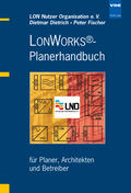 LON Nutzer Organisation e. V. / Dietrich / Fischer |  LONWORKS® – Planerhandbuch | Buch |  Sack Fachmedien