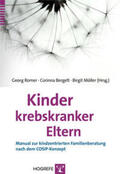 Romer / Bergelt / Möller |  Kinder krebskranker Eltern | Buch |  Sack Fachmedien