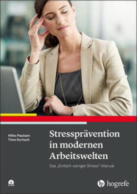 Paulsen / Kortsch | Stressprävention in modernen Arbeitswelten | Buch | sack.de