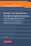 Institut der Wirtschaftsprüfer |  Veranlagungshandbuch Energie- und Stromsteuer, Energiemanagementsysteme und Energierecht 2016 | Buch |  Sack Fachmedien