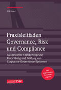 Institut der Wirtschaftsprüfer |  Praxisleitfaden Governance, Risk und Compliance | Buch |  Sack Fachmedien