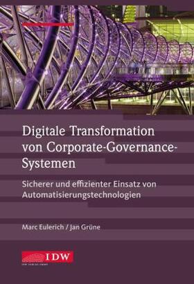 Eulerich / Grüne / Institut der Wirtschaftsprüfer in Deutschland e.V. | Digitale Transformation der Corporate Governance | Buch | sack.de