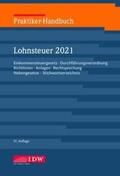 Institut der Wirtschaftsprüfer |  Praktiker-Handbuch Lohnsteuer 2021 | Buch |  Sack Fachmedien