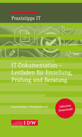 Nestler / Fischer / Institut der Wirtschaftsprüfer in Deutschland e.V. |  IT-Dokumentation - Leitfaden für Erstellung, Prüfung und Beratung | Buch |  Sack Fachmedien