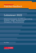 Institut der Wirtschaftsprüfer |  Praktiker-Handbuch Lohnsteuer 2022 | Buch |  Sack Fachmedien