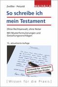 Zwißler / Petzold |  Zwißler, F: So schreibe ich mein Testament | Buch |  Sack Fachmedien