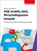Walhalla Fachredaktion |  HGB, GmbHG, AktG, Wirtschaftsgesetze kompakt 2021 | Buch |  Sack Fachmedien