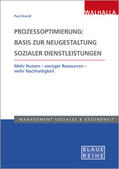Brandl |  Prozessoptimierung: Basis zur Neugestaltung sozialer Dienstleistungen | Buch |  Sack Fachmedien