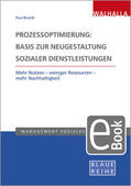 Brandl |  Prozessoptimierung: Basis zur Neugestaltung sozialer Dienstleistungen | eBook | Sack Fachmedien