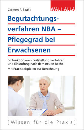 Baake | Baake, C: Begutachtungsverfahren NBA - Pflegegrad | Buch | sack.de