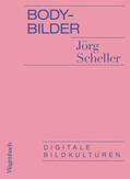 Scheller |  Body-Bilder | Buch |  Sack Fachmedien