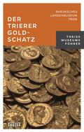 Gilles / Rheinisches Landesmuseum |  Der Trierer Goldschatz | Buch |  Sack Fachmedien