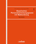Schleicher / Faber / Ballerstedt |  Bayerisches Personalvertretungsgesetz mit Wahlordnung, ohne Fortsetzungsbezug | Loseblattwerk |  Sack Fachmedien