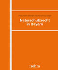 Engelhardt / Fischer-Hüftle / Egner |  Naturschutzrecht in Bayern | Loseblattwerk |  Sack Fachmedien