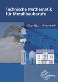 Bulling / Dillinger / Heringer |  Technische Mathematik für Metallbauberufe. Lehr- und Übungsbuch | Buch |  Sack Fachmedien