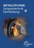 Bergner / Dambacher / Gresens |  Metalltechnik Fachbildung. Zerspantechnik | Buch |  Sack Fachmedien