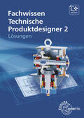 Gompelmann / Menges / Meyer |  Lös./ Fachwissen Technische Produktdesigner 2 | Buch |  Sack Fachmedien