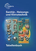 Hamschmidt / Heine / Helleberg |  Tabellenbuch Sanitär-, Heizungs- und Klimatechnik | Buch |  Sack Fachmedien