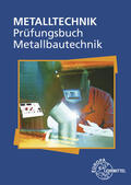 Ignatowitz / Köhler / Pahl |  Prüfungsbuch Metallbautechnik | Buch |  Sack Fachmedien