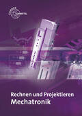 Dillinger / Escherich / Lex |  Rechnen und Projektieren Mechatronik | Buch |  Sack Fachmedien