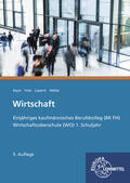 Bayer / Feist / Lüpertz |  Bayer, U: Wirtschaft BK FH/ (WO), 1. Schuljahr | Buch |  Sack Fachmedien