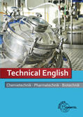 Bierwerth / Eisenhardt / Paul |  Technical English - Chemietechnik, Pharmatechnik, Biotechnik | Buch |  Sack Fachmedien