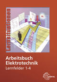 Burgmaier / Eichler / Feustel |  Arbeitsbuch Elektrotechnik Lernfelder 1-4 | Buch |  Sack Fachmedien