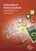 Burgmaier / Eichler / Feustel |  Lös./ Arbeitsbuch Elektrotechnik Lernfelder 1-4 | Buch |  Sack Fachmedien