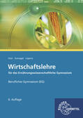 Feist / Kornagel / Lüpertz |  Wirtschaftslehre für das Ernährungswissenschaftliche Gymnasium (EG) | Buch |  Sack Fachmedien