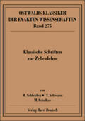 Schleiden / Schultze / Schwann |  Klassische Schriften zur Zellenlehre | Buch |  Sack Fachmedien