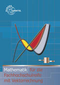 Dillinger / Grimm / Mack |  Mathematik für die Fachhochschulreife mit Vektorrechnung | Buch |  Sack Fachmedien