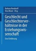 Moser / Rendtorff |  Geschlecht und Geschlechterverhältnisse in der Erziehungswissenschaft | Buch |  Sack Fachmedien