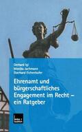 Igl / Eichenhofer / Jachmann |  Ehrenamt und bürgerschaftliches Engagement im Recht ¿ ein Ratgeber | Buch |  Sack Fachmedien