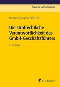 Reinhart / Kohlmann † / Rotsch |  Die strafrechtliche Verantwortlichkeit des GmbH-Geschäftsführers | Buch |  Sack Fachmedien