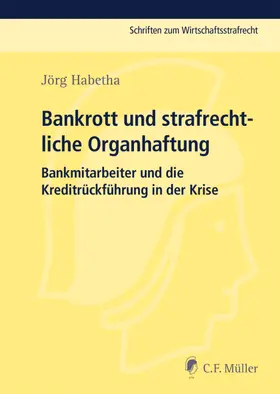 Habetha |  Bankrott und strafrechtliche Organhaftung | eBook | Sack Fachmedien