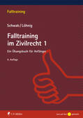 Schwab / Löhnig |  Falltraining im Zivilrecht 1 | Buch |  Sack Fachmedien