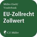 Vonderbank / Müller-Eiselt |  EU-Zollrecht/Zollwert online | Datenbank |  Sack Fachmedien