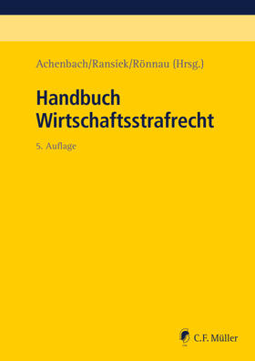 Achenbach / Ransiek / Rönnau | Handbuch Wirtschaftsstrafrecht | Buch | sack.de
