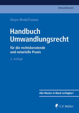 Stoye-Benk / Cutura / Bernlochner | Handbuch Umwandlungsrecht | Buch | sack.de