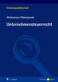Weitemeyer / Maciejewski |  Unternehmensteuerrecht | Buch |  Sack Fachmedien