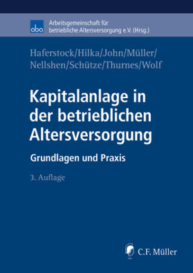 Haferstock / Hilka / John | Kapitalanlage in der betrieblichen Altersversorgung | Buch | sack.de