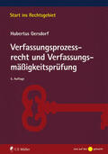 Gersdorf |  Verfassungsprozessrecht und Verfassungsmäßigkeitsprüfung | Buch |  Sack Fachmedien
