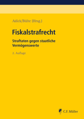 Adick / Bülte | Fiskalstrafrecht | Buch | sack.de
